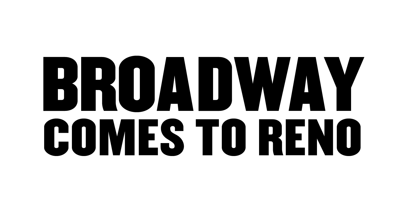 Broadway Comes to Reno