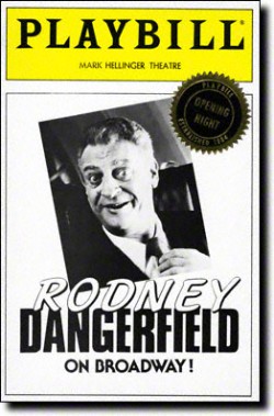 Rodney Dangerfield on Broadway!