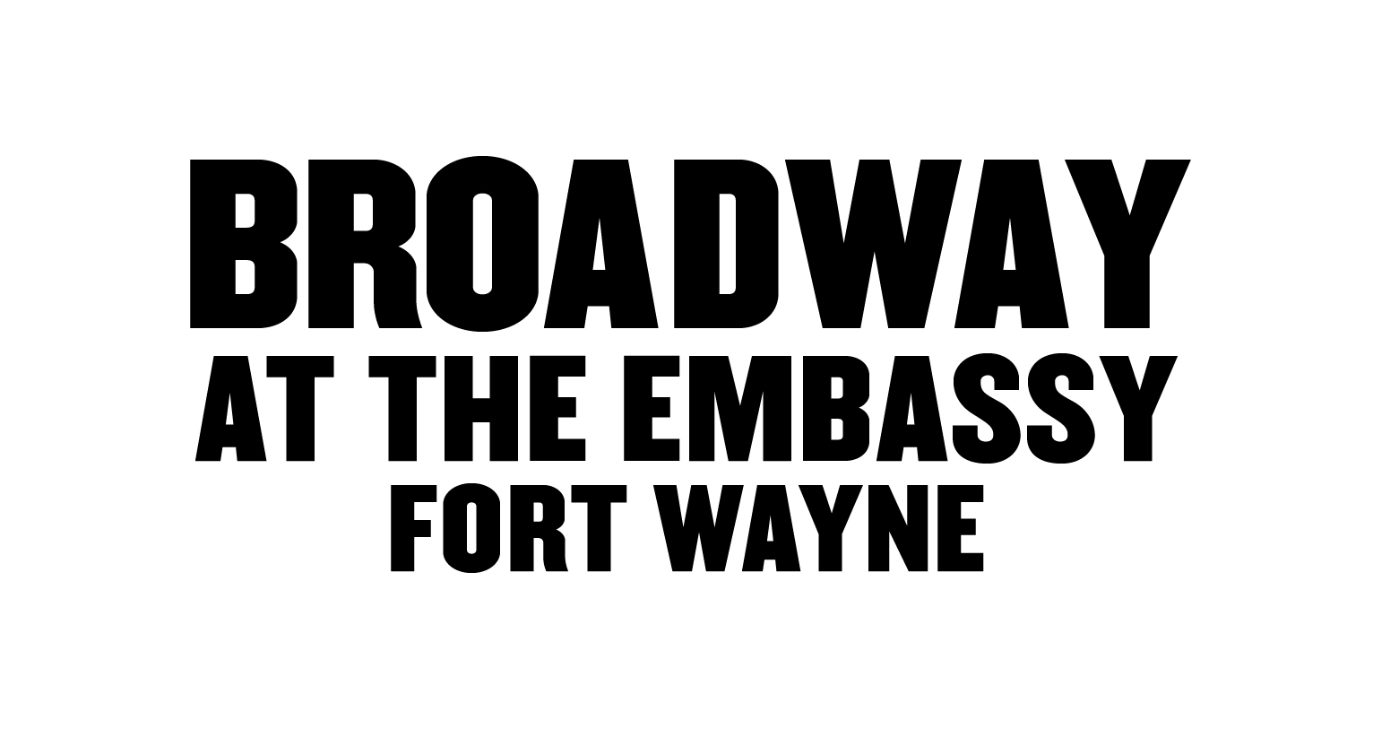 Broadway at the Embassy - Fort Wayne